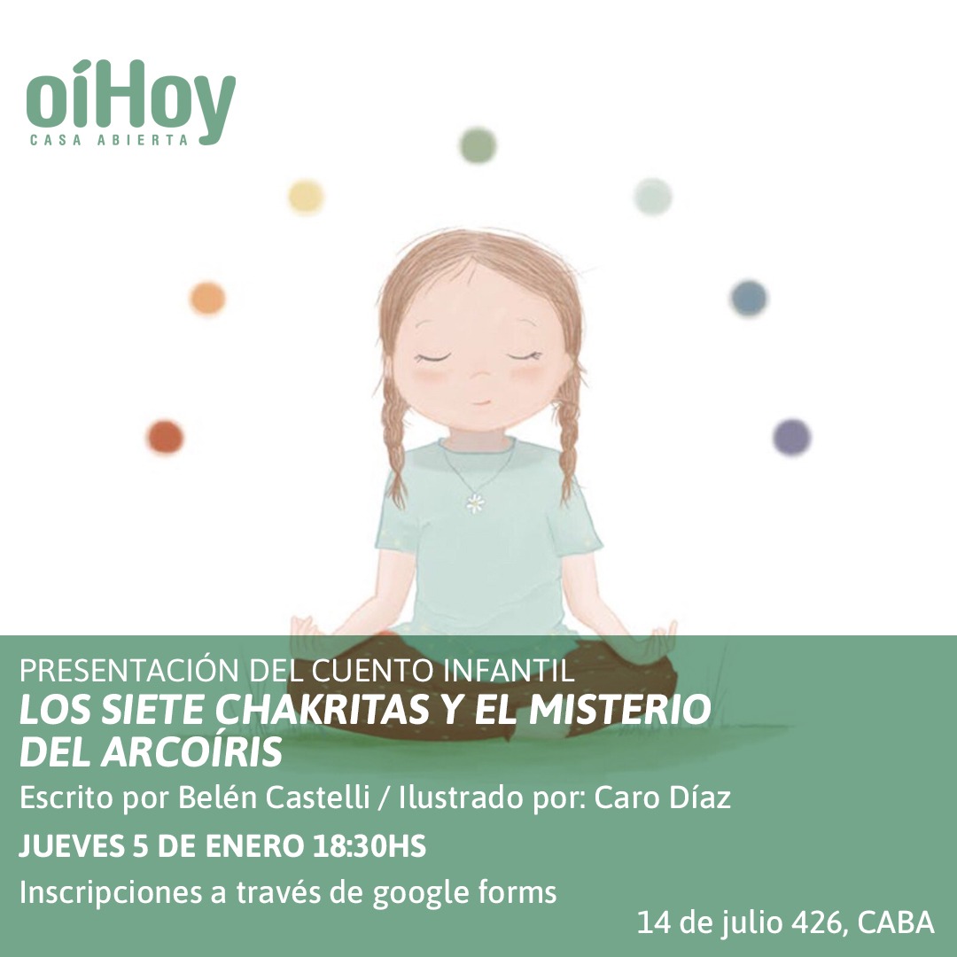 Presentación del libro: LOS SIETE CHAKRITAS Y EL MISTERIO DEL ARCOÍRIS 13 - OiHoy Casa Abierta